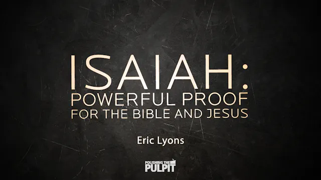 Isaiah: Powerful Proof for the Bible ...
