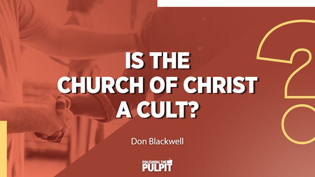 Is the church of Christ a Cult? | Don...