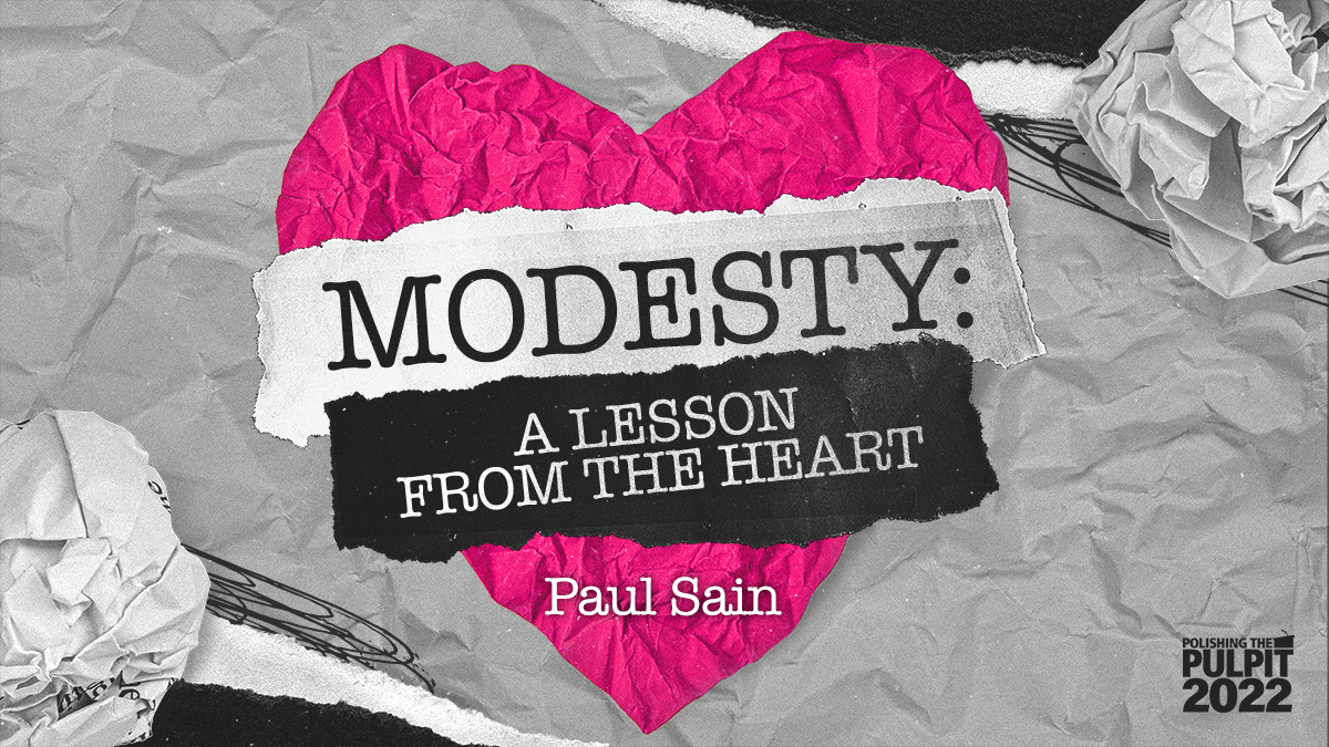 Modesty: A Lesson From the Heart | Paul Sain