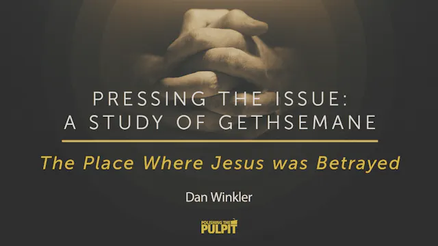 The Place Jesus Was Betrayed | Dan Wi...