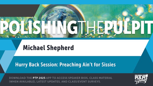 Preaching Ain't for Sissies | Michael...