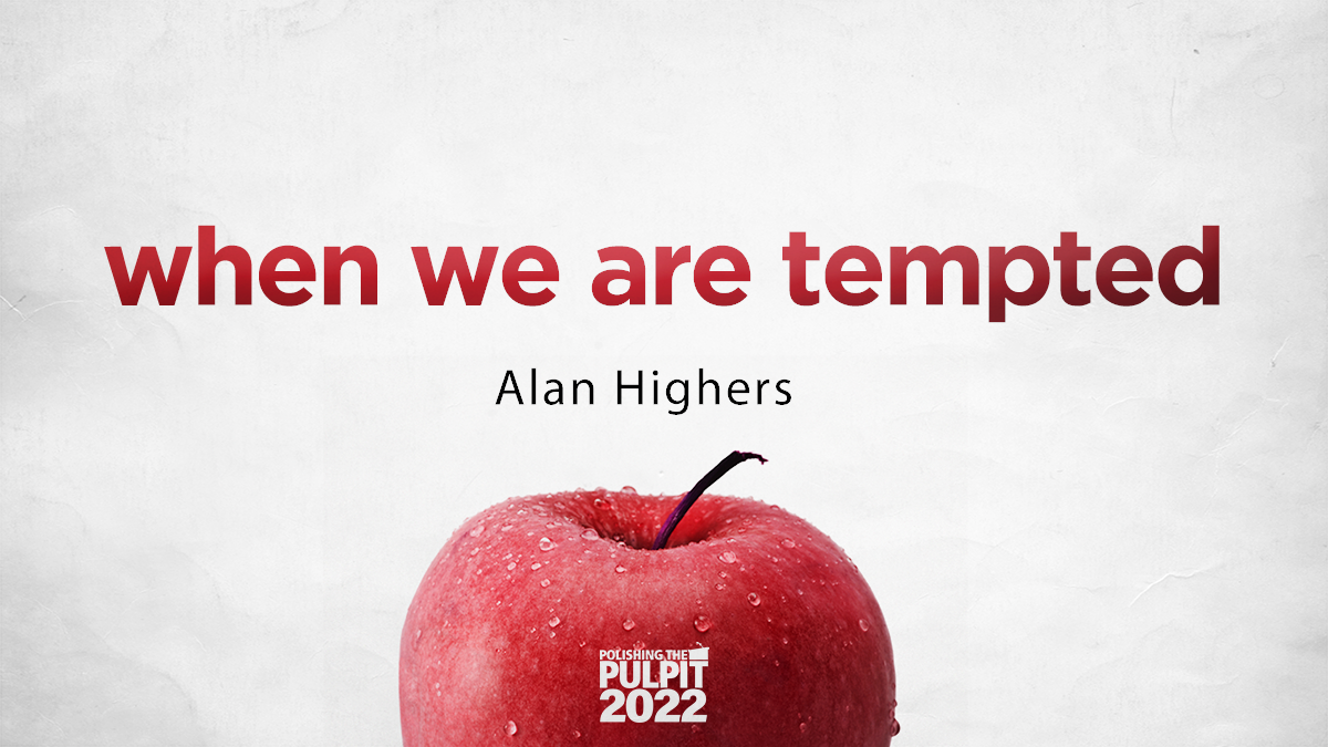 When We Are Tempted | Alan Highers