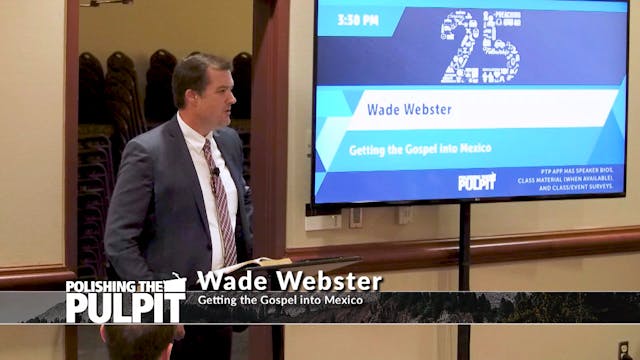 Wade Webster: Getting the Gospel into...