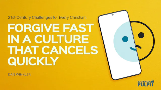 Forgive Fast in a Culture That Cancel...