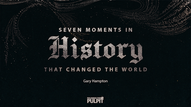 Seven Moments in History that Changed...