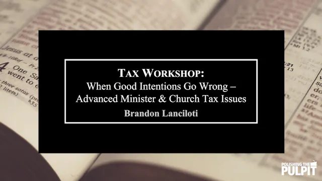 Tax Workshop: When Good Intentions Go...