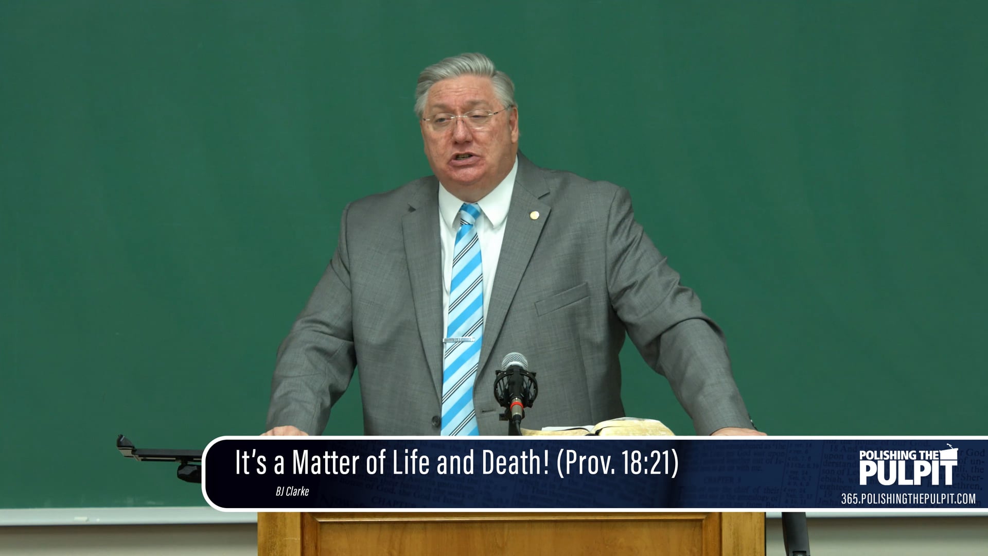 B. J. Clarke: It's a Matter of Life and Death! (Prov. 18:21)