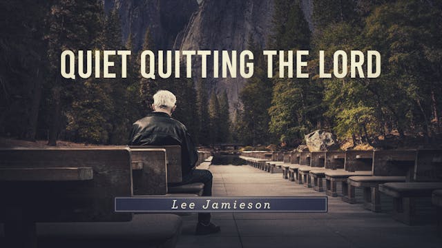 Quiet Quitting the Lord | Lee Jamieson