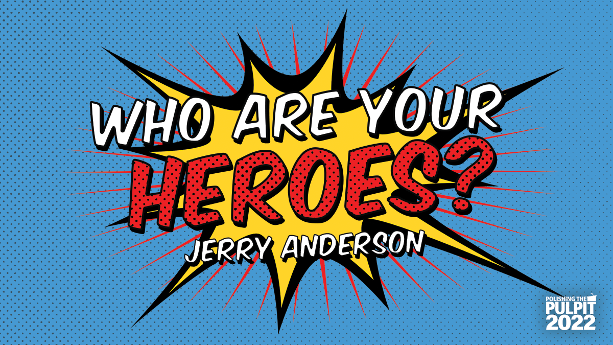 Who Are Your Heroes? | Jerry Anderson