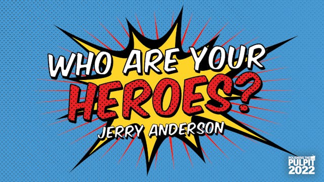 Who Are Your Heroes? | Jerry Anderson