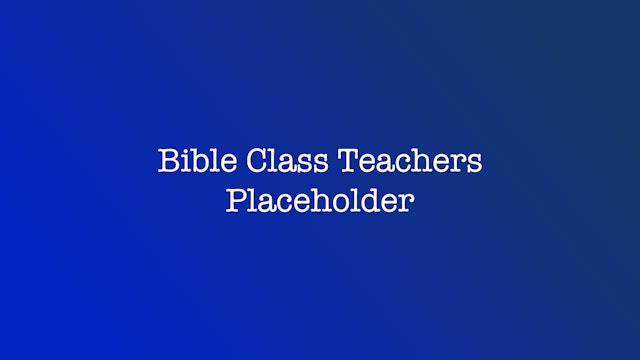 Bible Class Teachers