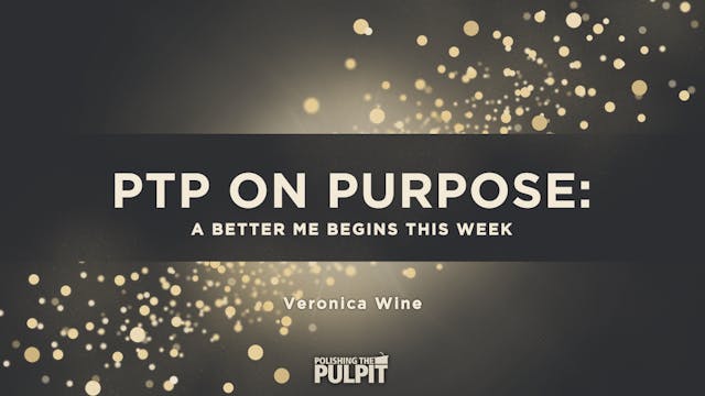 PTP on Purpose: A Better Me Begins Th...