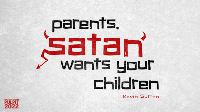 Parents, Satan Wants your Children! |...
