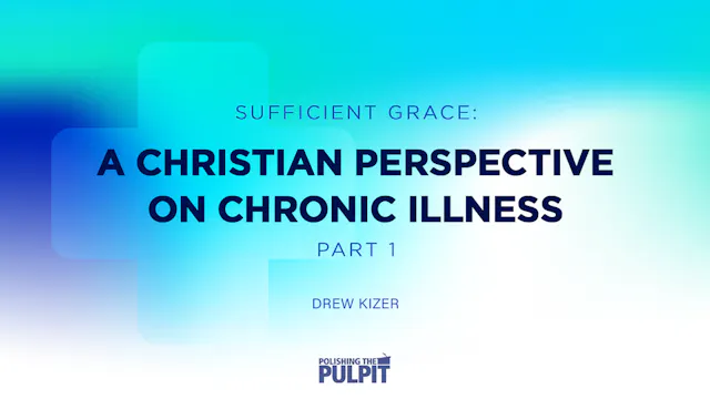 Sufficient Grace (Part 1) | Drew Kizer