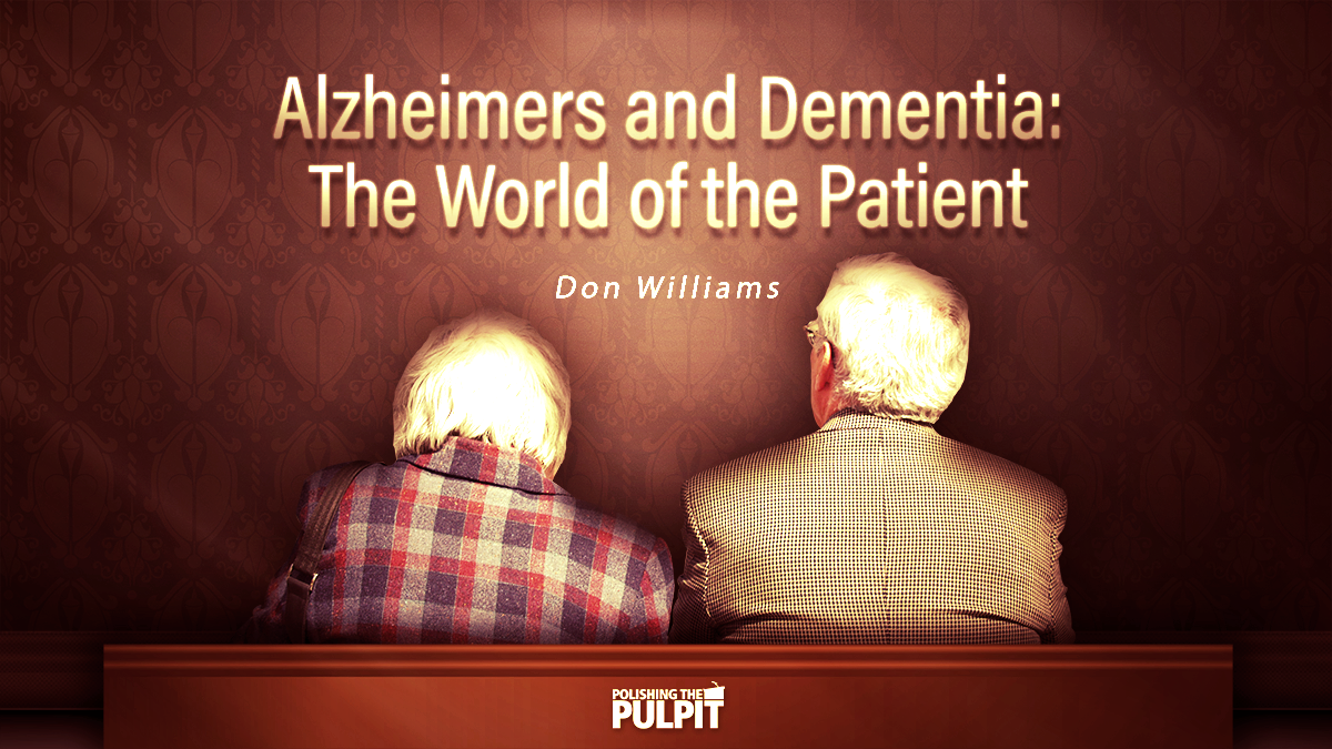 Alzheimers and Dementia The World of the Patient | Don Williams