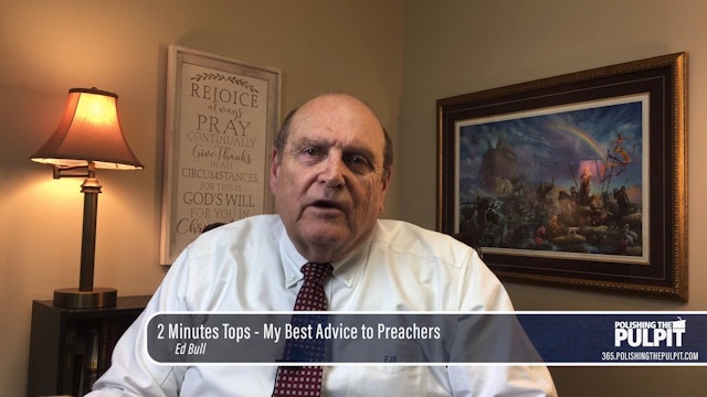 Ed Bull: 2 Minutes Tops - My Best Advice to Preachers
