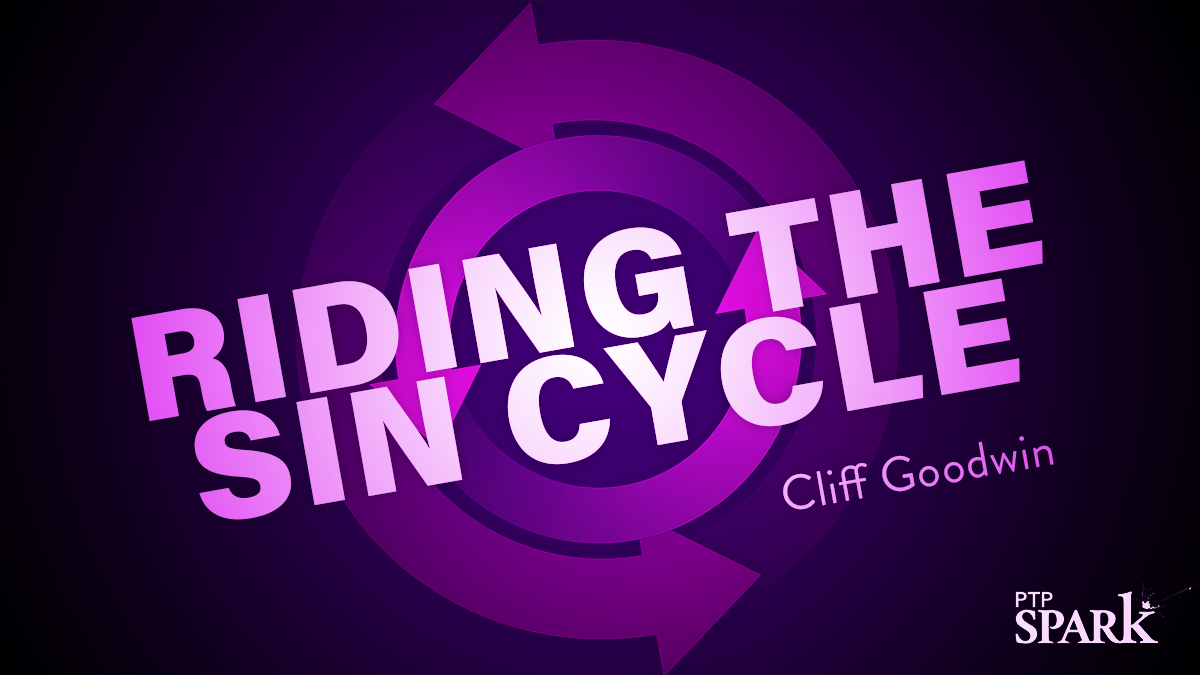 Riding the Sin Cycle | Cliff Goodwin