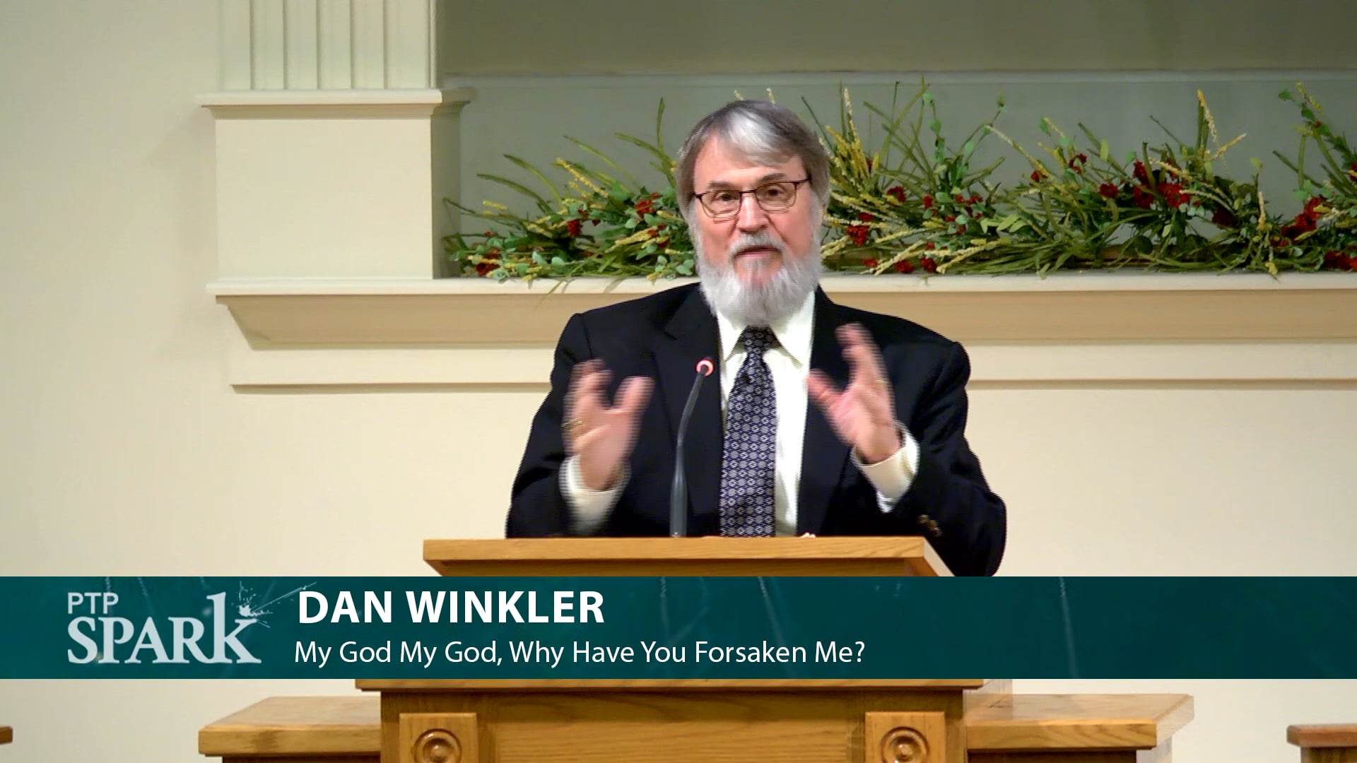 Dan Winkler: Jesus's Last Words (4): My God, My God, Why Have You Forsaken Me?