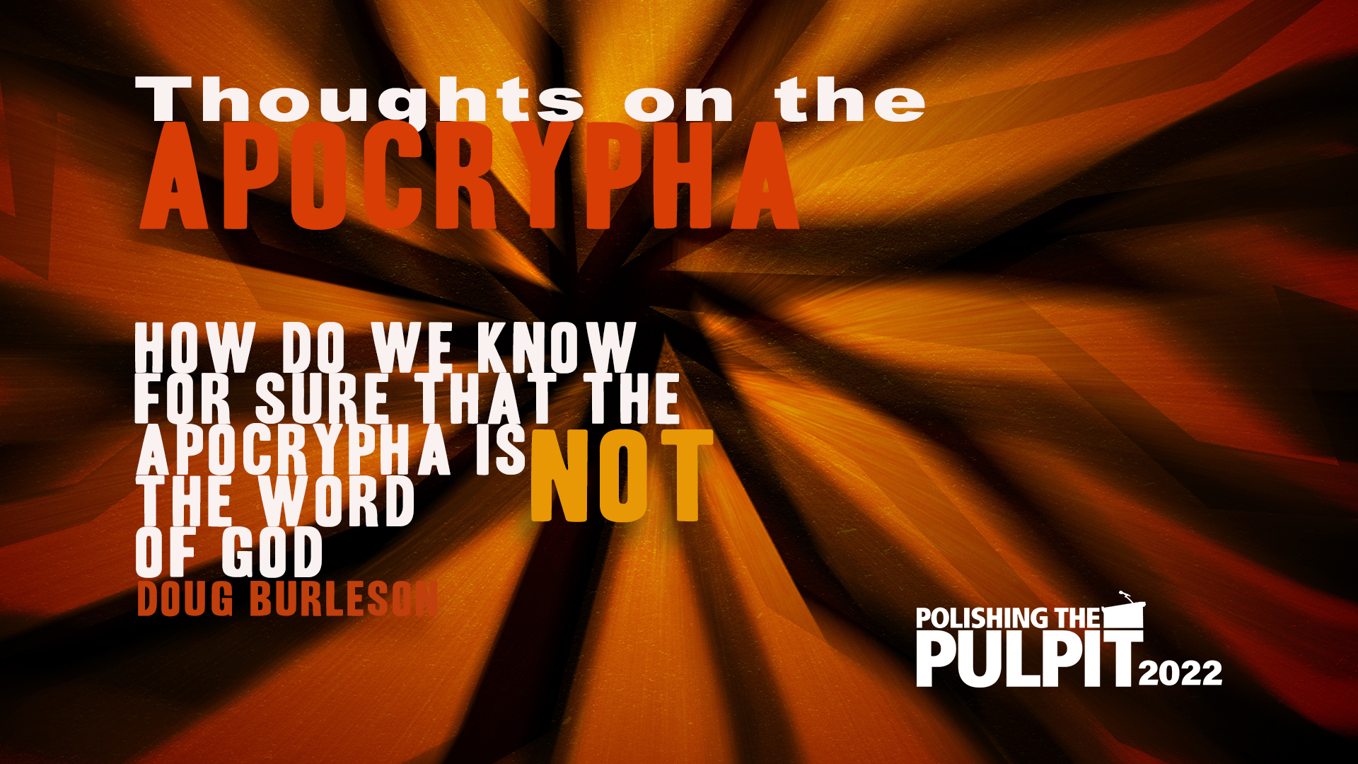 Thoughts on the Apocrypha | Doug Burleson