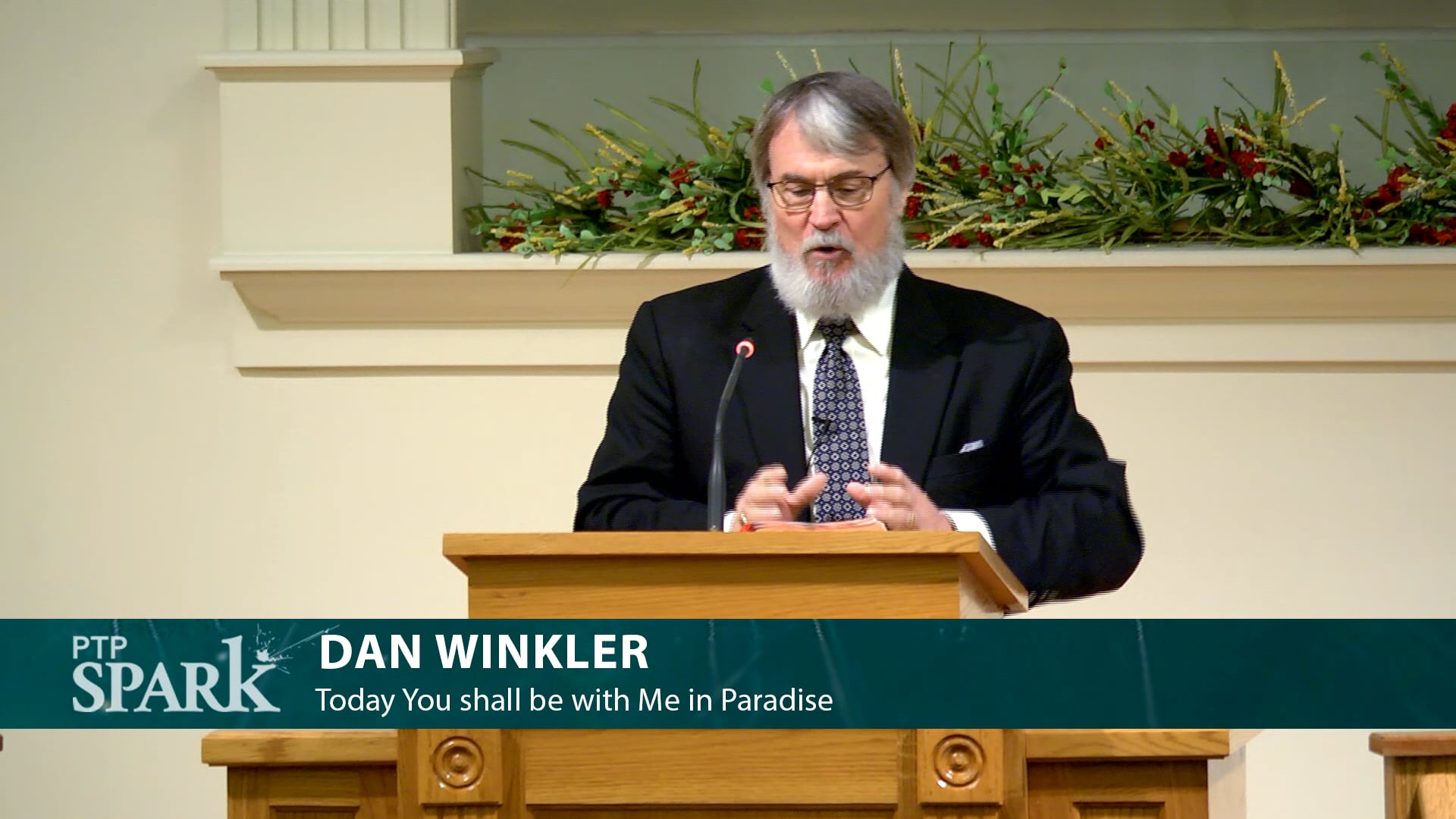 Dan Winkler: Jesus's Last Words (3): Today You Shall be with Me in Paradise