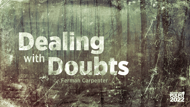 Dealing with Doubts | Ferman Carpenter