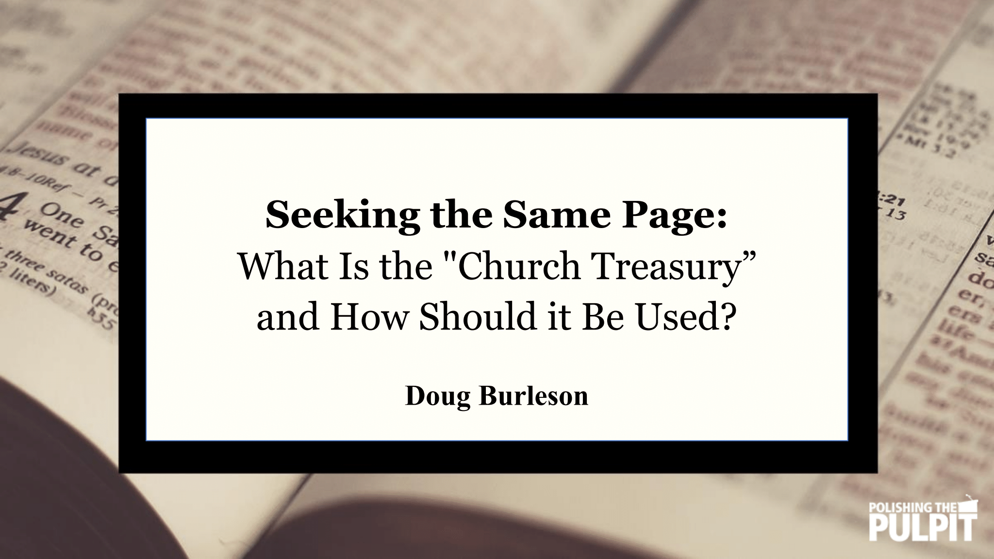 What Is the "Church Treasury" and How Should it Be Used? | Doug Burleson