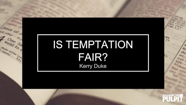 Is Temptation Fair? | Kerry Duke