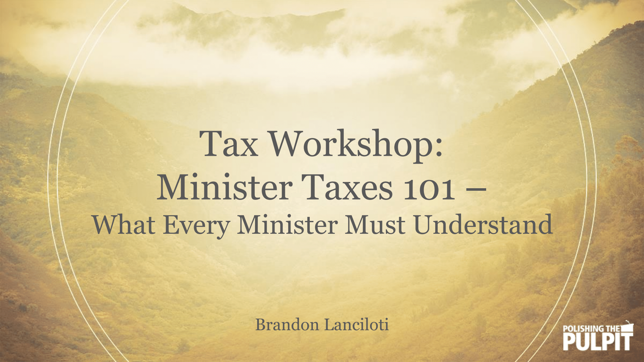Minister Taxes 101 - What Every Minister Must Understand | Brandon Lanciloti