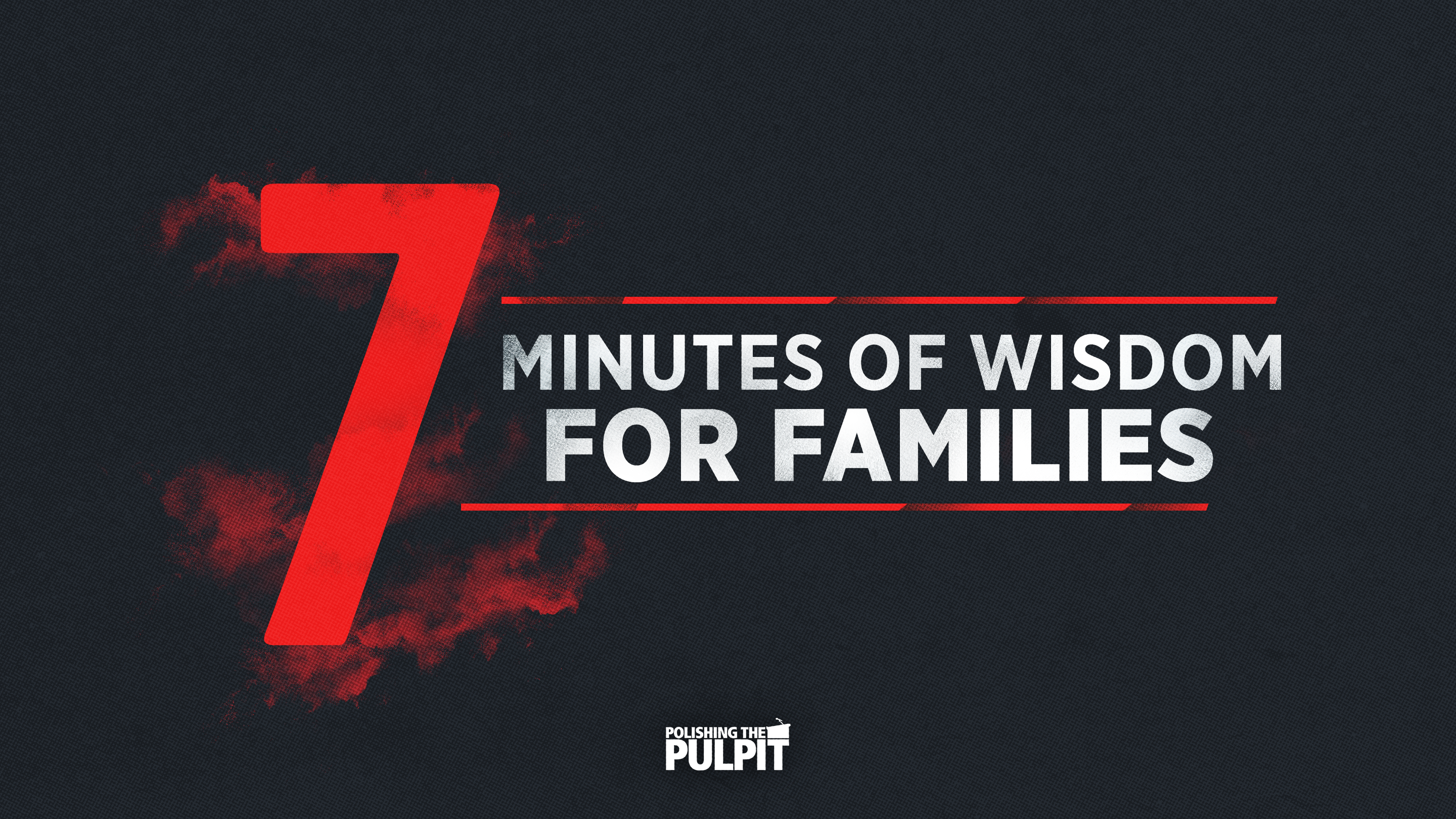 Seven Minutes of Wisdom for Families