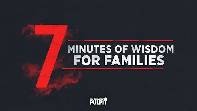 Seven Minutes of Wisdom for Families