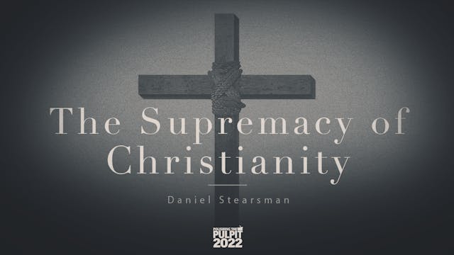 The Supremacy of Christianity | Danie...