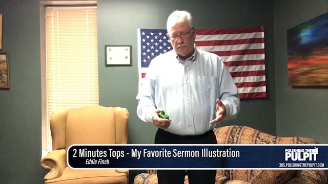 Eddie Finch: 2 Minutes Tops - My Favorite Sermon Illustration