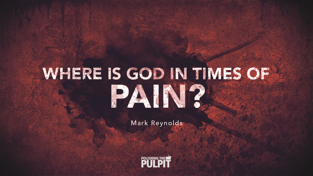 Where is God in Times of Pain? | Mark Reynolds