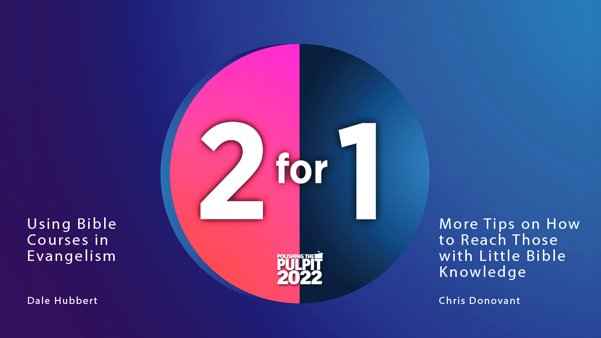 2 for 1: Bible Courses in Evangelism; Reaching Those with Little Bible Knowledge