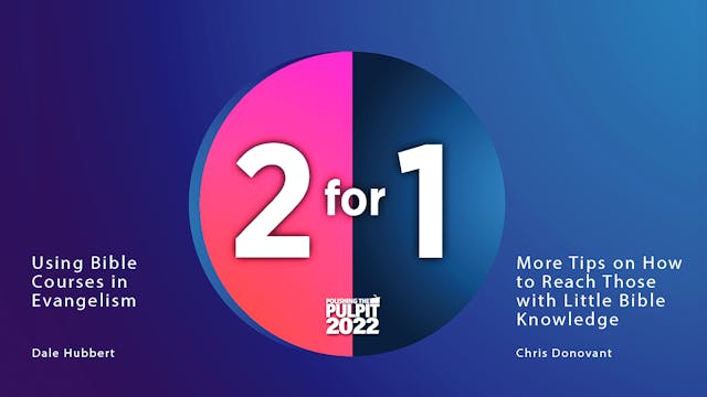 2 for 1: Bible Courses in Evangelism;...