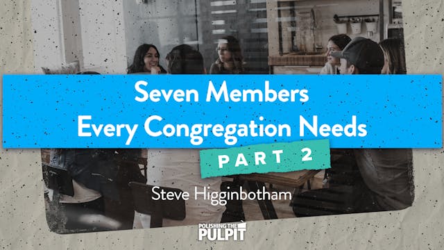  Seven Members Every Congregation Nee...