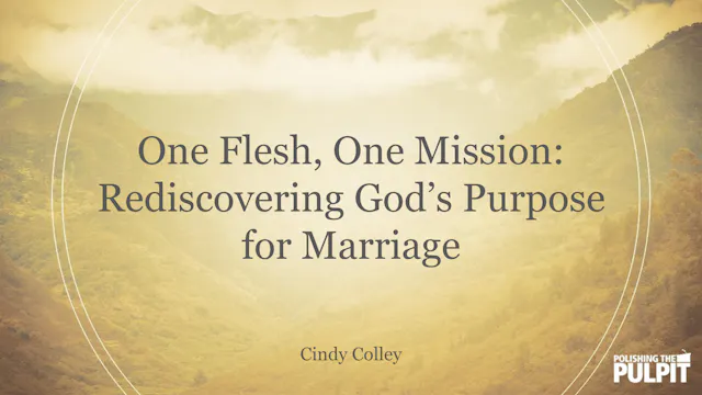 One Flesh, One Mission: Rediscovering...