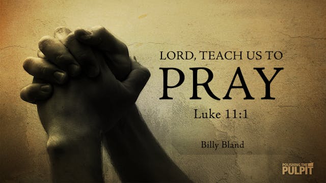 Lord, Teach Us To Pray (Luke 11-1) | ...