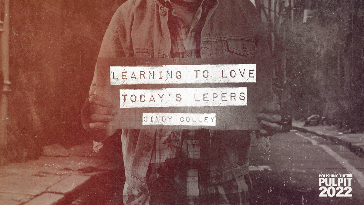 Learning to Love Today's Lepers | Cindy Colley