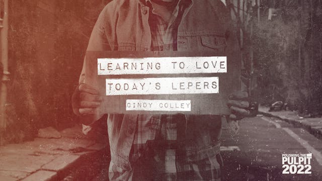 Learning to Love Today's Lepers | Cin...