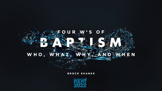 Four Ws of Baptism (What, Who, Why, a...