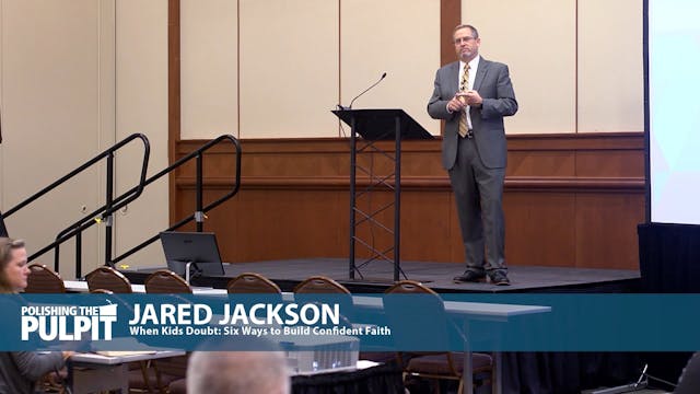 Jared Jackson: When Kids Doubt: Six W...