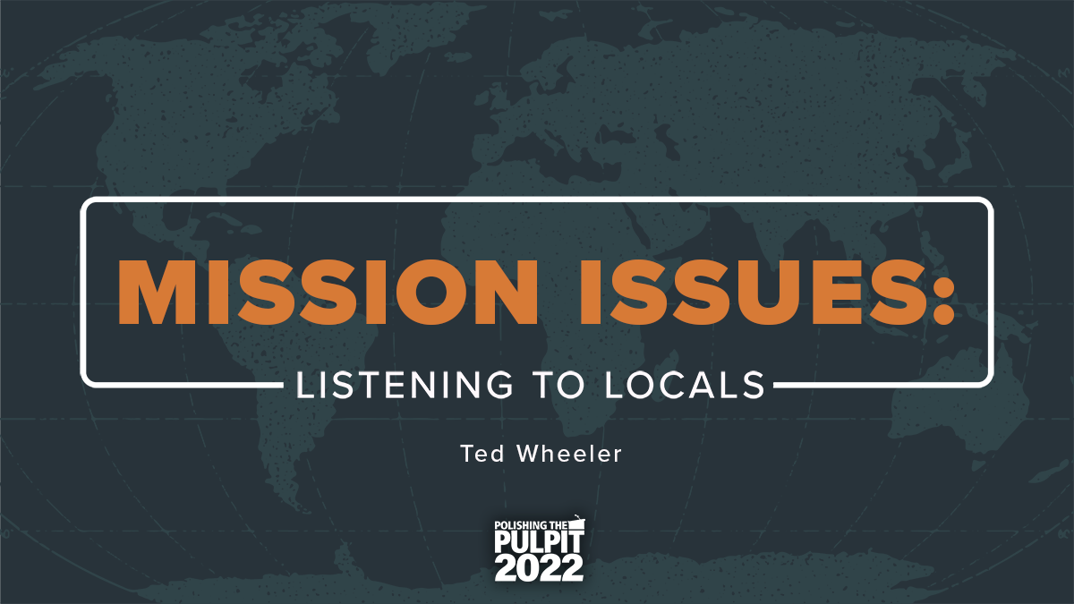 Mission Issues: Listening to Locals | Ted Wheeler