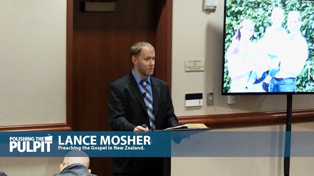 Lance Mosher: Preaching the Gospel in...