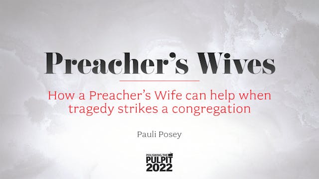 How a Preacher’s Wife can help when t...