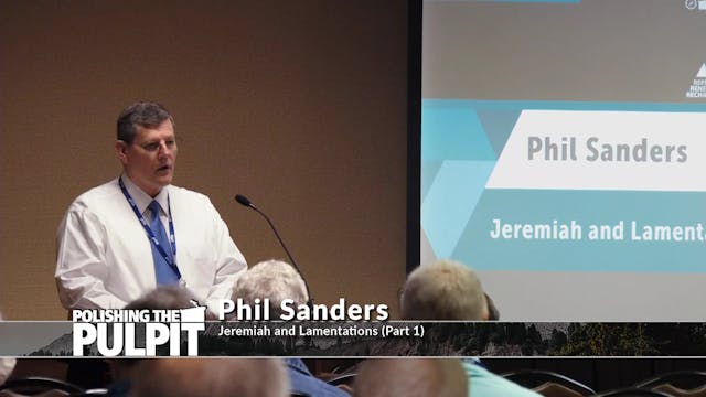 Phil Sanders: A Study of Jeremiah and...