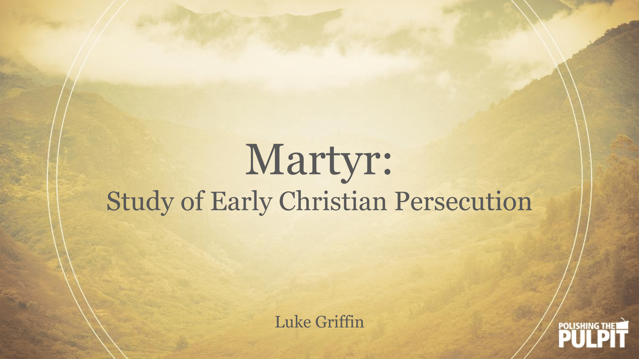 Martyr: Study of Early Christian Persecution | Luke Griffin