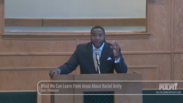 Dean Thompson: What We Can Learn From Jesus About Racial Unity