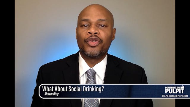 Melvin Otey: What About Social Drinking?
