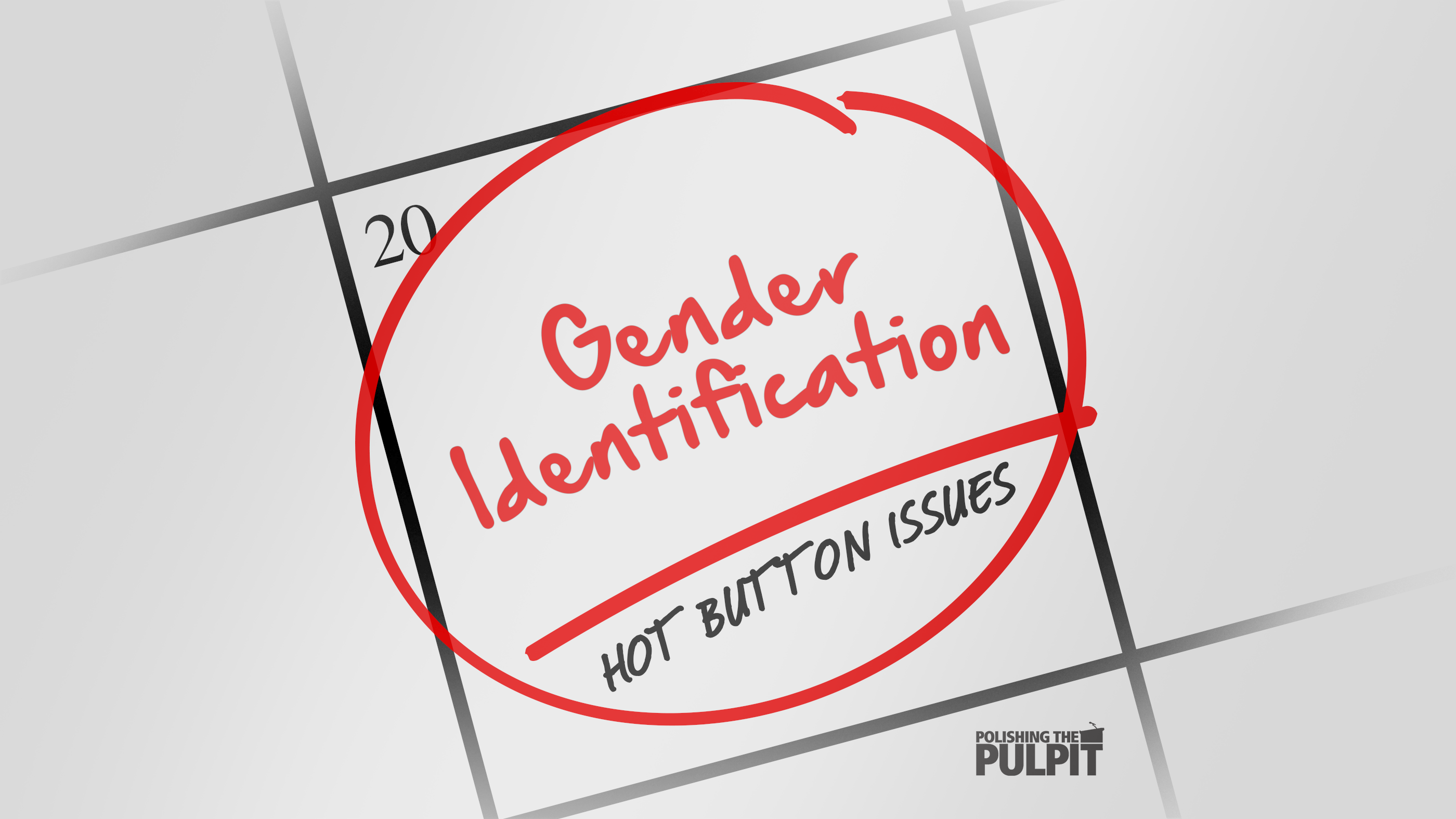 Hot Button Issues: Gender Identification | Justin Rogers